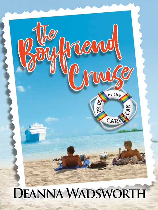 Title details for The Boyfriend Cruise by Deanna Wadsworth - Available